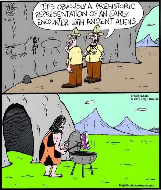 It's obviously a prehistoric representation of an early encounter with ancient aliens