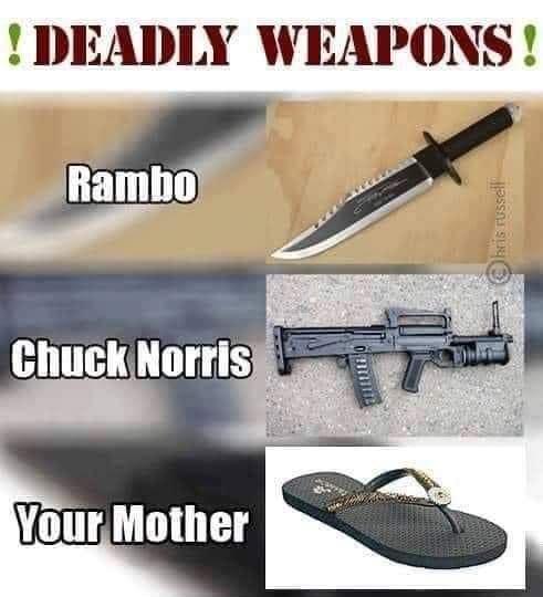 DEADLY WEAPONS