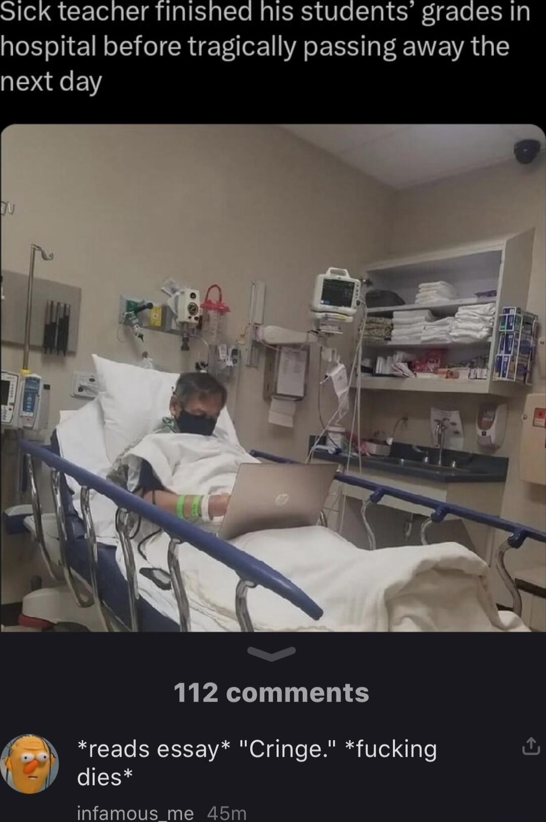 hospital before tragically passing away the next day 112 comments reads essay Cringe fucking dies infamous me 45m