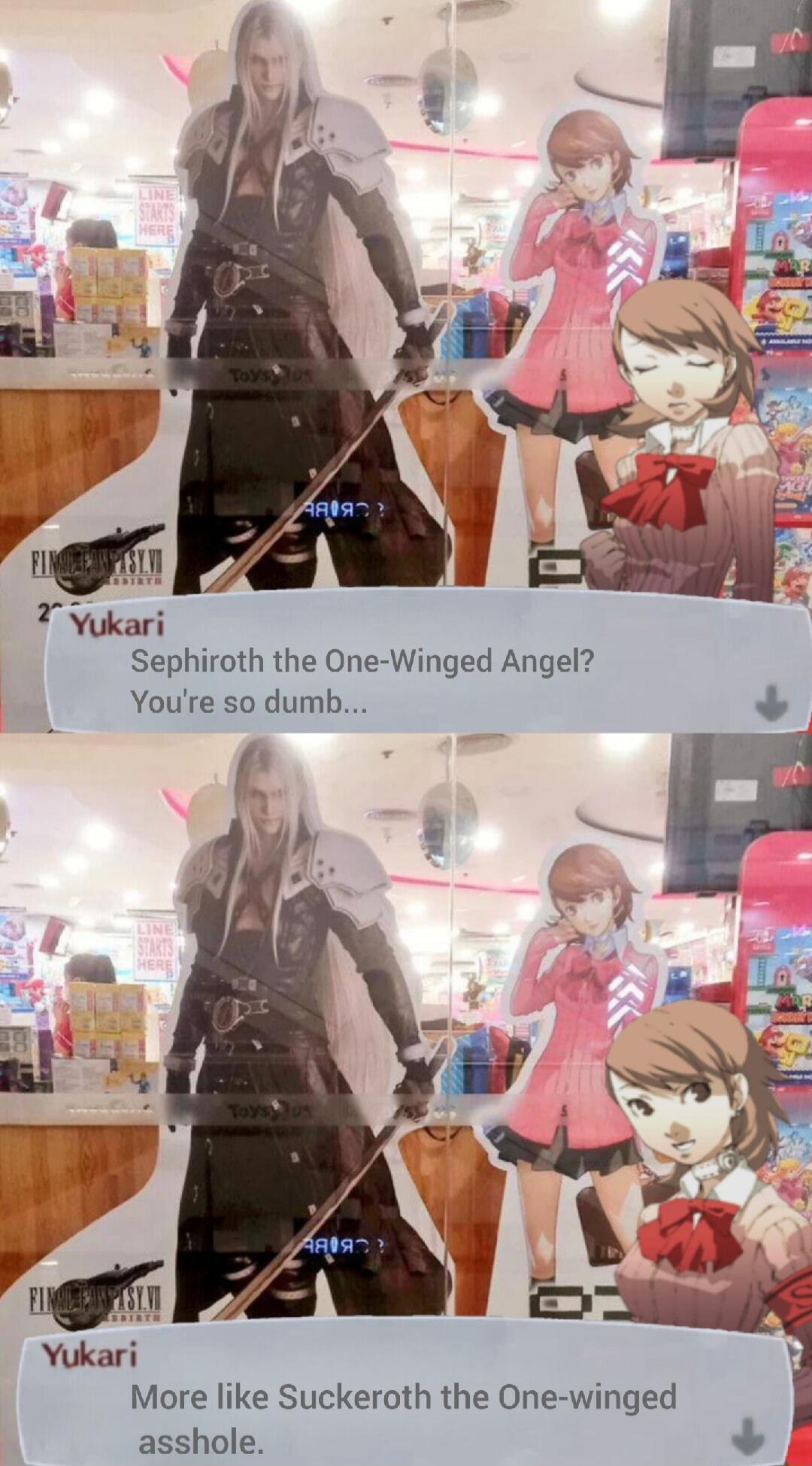 Sephiroth the One Winged Angel Youre so dumb 3 More like Suckeroth the One winged asshole e