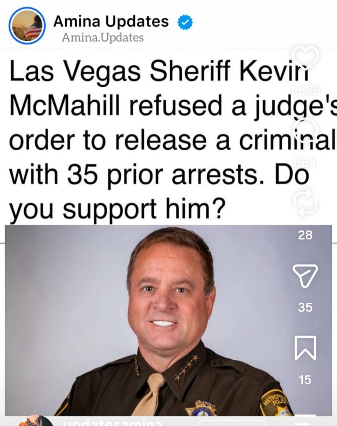 Las Vegas Sheriff Kevin McMahill refused a judge's order to release a criminal with 35 prior arrests. Do you support him?
