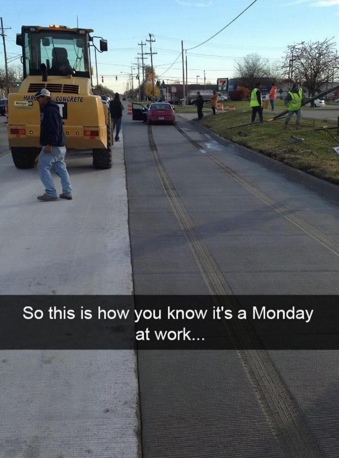 So this is how you know its a Monday at work
