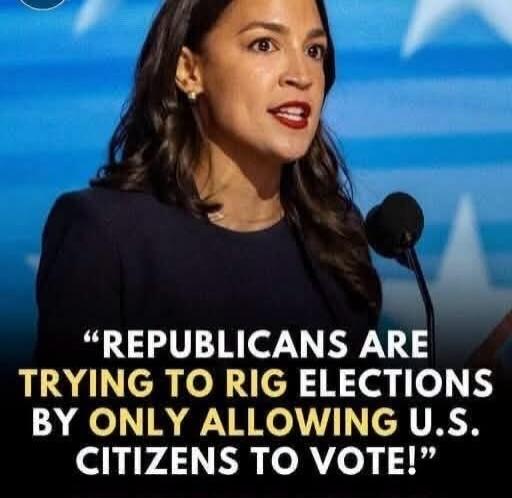 REPUBLICANS ARE TRYING TO RIG ELECTIONS BY ONLY ALLOWING U.S. CITIZENS TO VOTE!