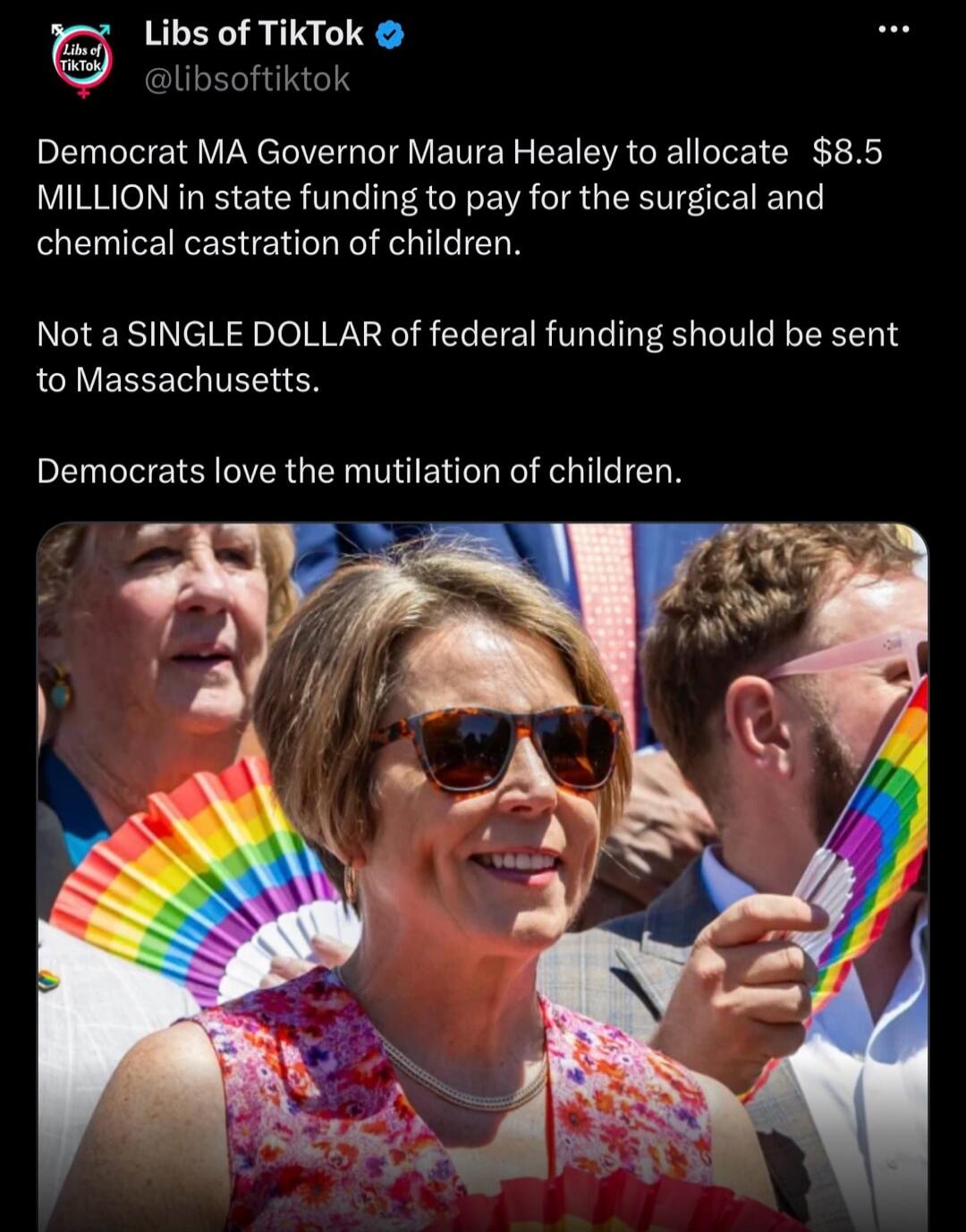 Libs of TikTok @libsoftiktok Democrat MA Governor Maura Healey to allocate $8.5 MILLION in state funding to pay for the surgical and chemical castration of children. Not a SINGLE DOLLAR of federal funding should be sent to Massachusetts. Democrats love the mutilation of children.