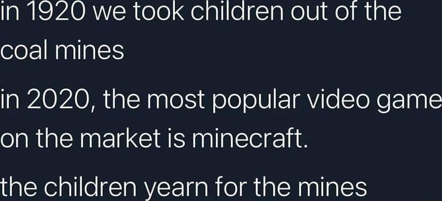 aMISPAORNYh ol0 ol glielIaNelVi Hel Mialc coal mines aW2A0IOM aTNaglelS W e ol olUF 1Vile TN FTagle on the market is minecraft the children yearn for the mines