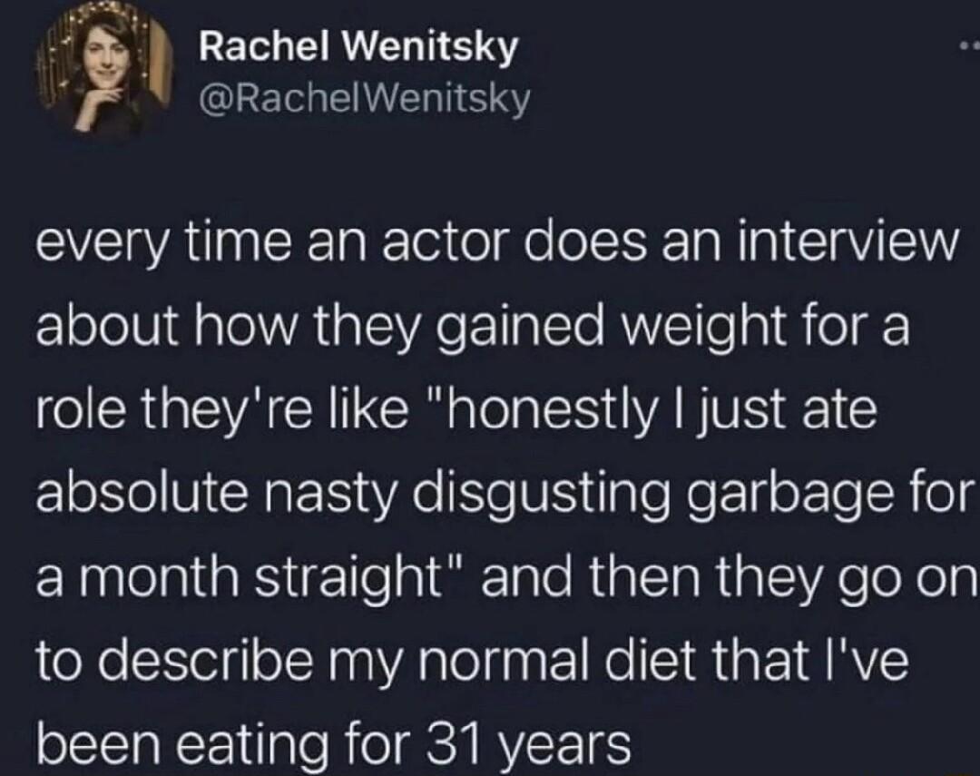 Rachel Wenitsky QRET AL SIS EVERAUNEETaRToi ofe oI1FTa R 1 CCIAVIT about how they gained weight for a R GEACH LR EN AN VS 1 absolute nasty disgusting garbage for a month straight and then they go on to describe my normal diet that Ive been eating for 31 years