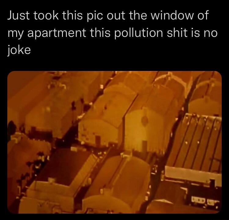 Just took this pic out the window of my apartment this pollution shit is no joke