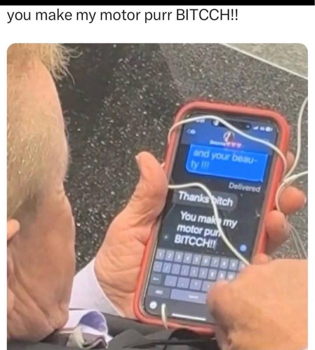 you make my motor purr BITCCH!!

and you bea- ly??
Delivered
Thanks bitch
You make my motor purr BITCH!!