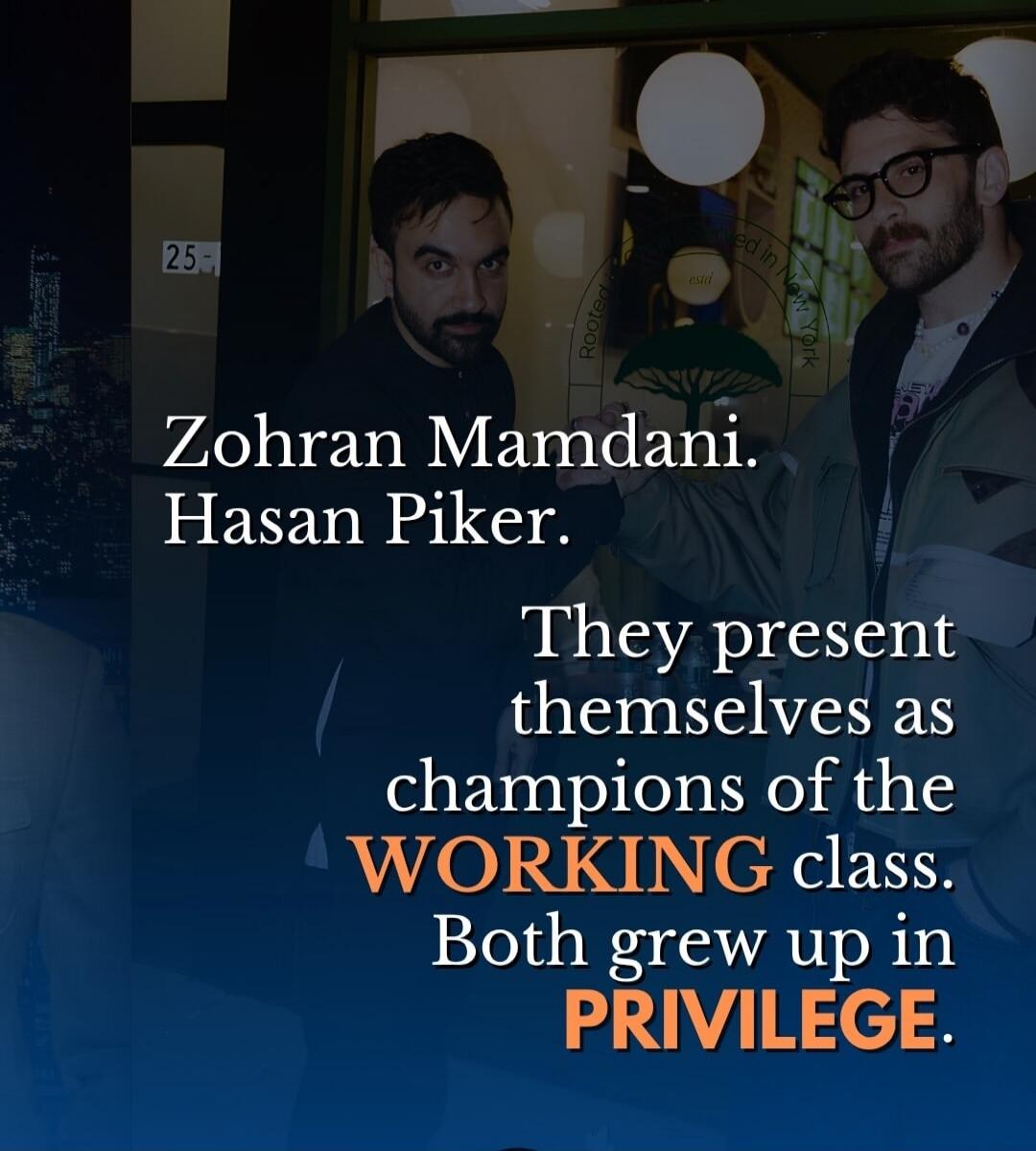 Zohran Mamdani. Hasan Piker. They present themselves as champions of the WORKING class. Both grew up in PRIVILEGE.