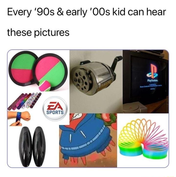 Every 90s early 00s kid can hear these pictures