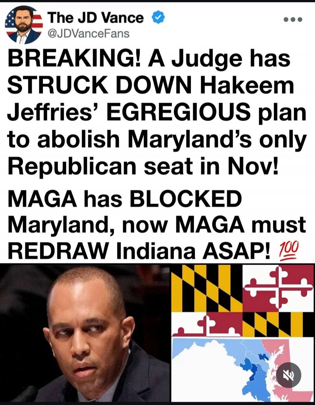 BREAKING! A Judge has STRUCK DOWN Hakeem Jeffries' EGREGIOUS plan to abolish Maryland's only Republican seat in Nov! MAGA has BLOCKED Maryland, now MAGA must REDRAW Indiana ASAP! 💯