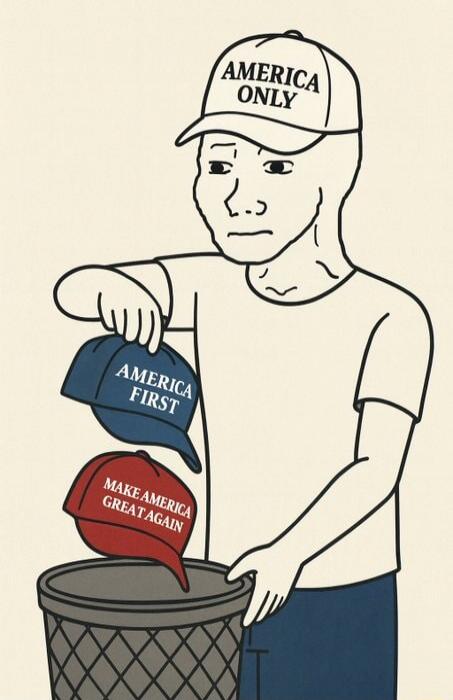 AMERICA ONLY
AMERICA FIRST
MAKE AMERICA GREAT AGAIN