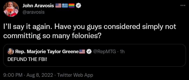 Ill say it again Have you guys considered simply not committing so many felonies 89 Rep Marjorie Taylor Greene S Fo1G 11 DEFUND THE FBIL