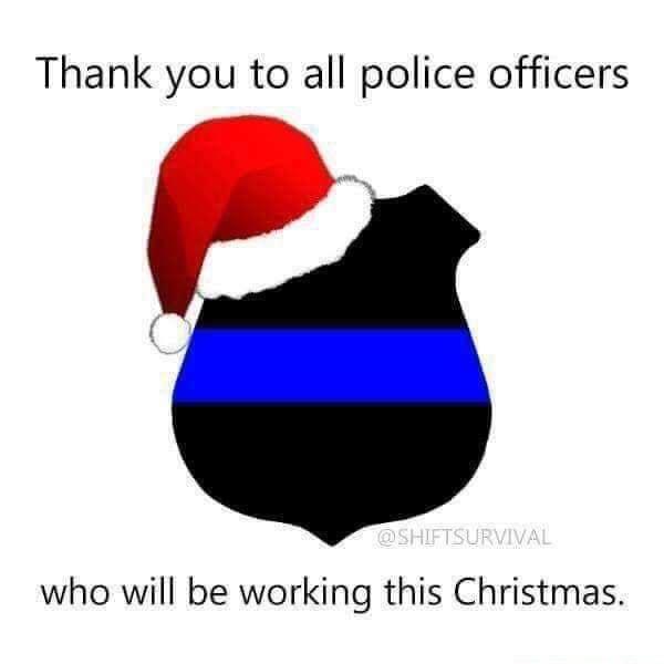 Thank you to all police officers who will be working this Christmas