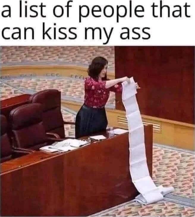 a list of people that can kiss my ass