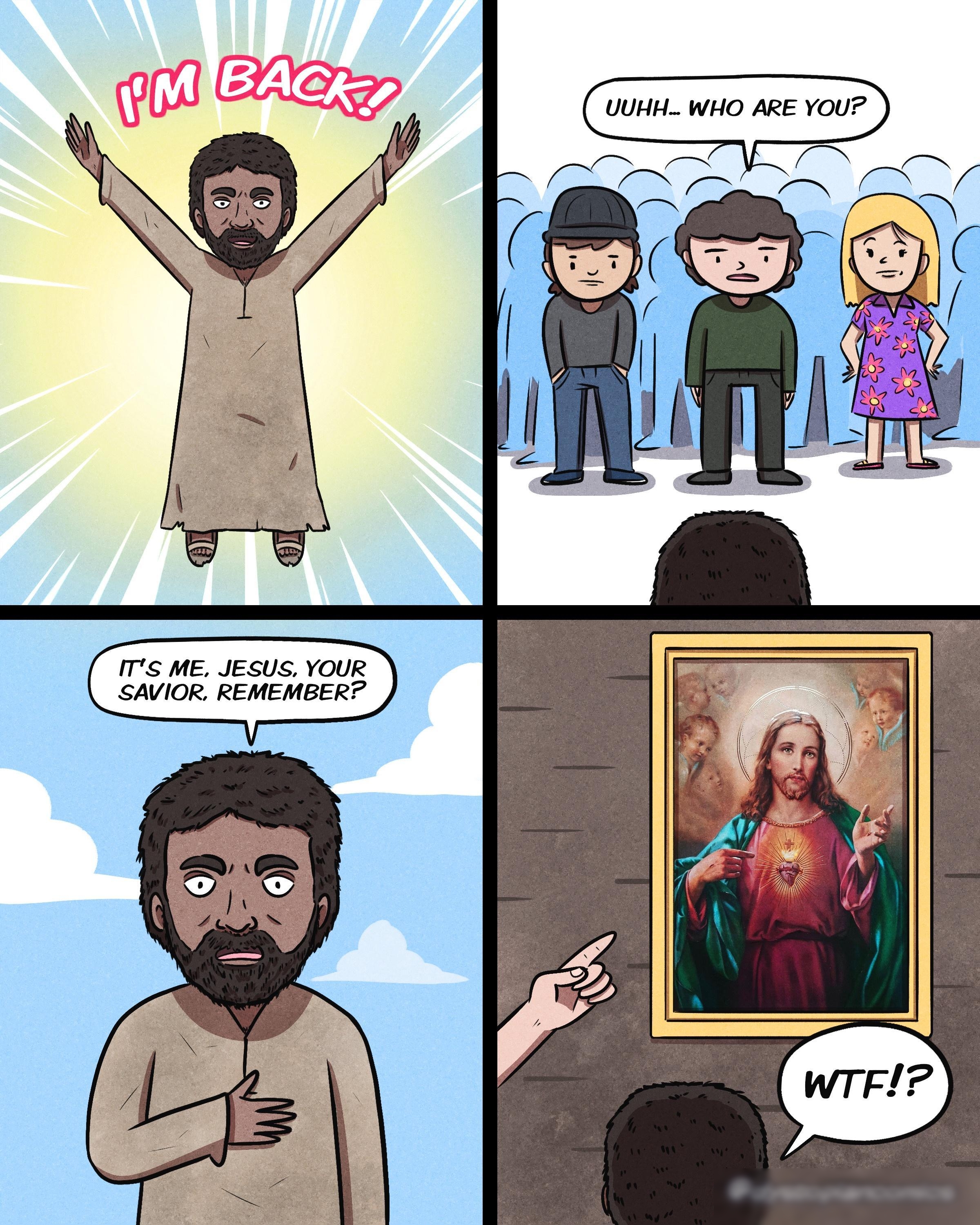 UUHH WHO ARE YOU ITS ME JESUS YOUR SAVIOR REMEMBER