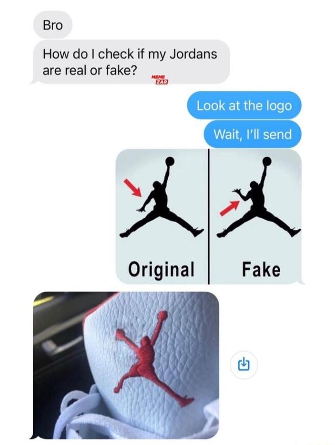 Bro How do check if my Jordans are real or fake N 7 Original Fake W