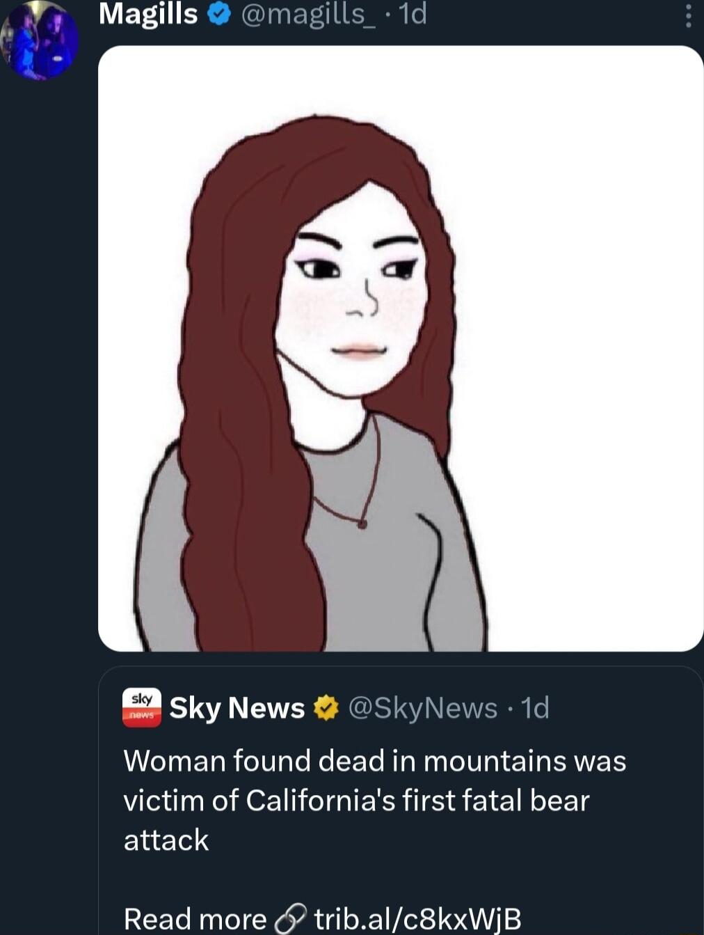 Magills magills_ 1d L Sky News Woman found dead in mountains was victim of Californias first fatal bear attack 1d Read more tribalc8kxWjB