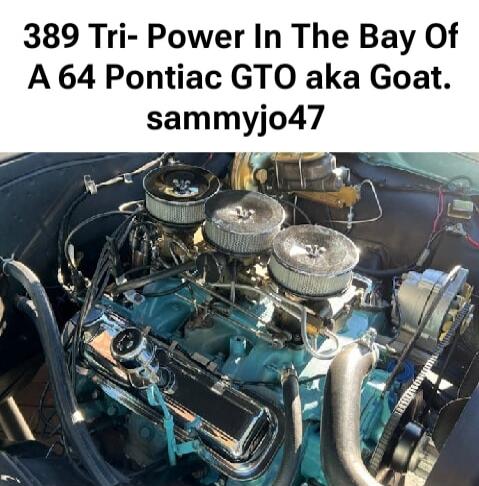 389 Tri- Power In The Bay Of A 64 Pontiac GTO aka Goat. sammyjo47