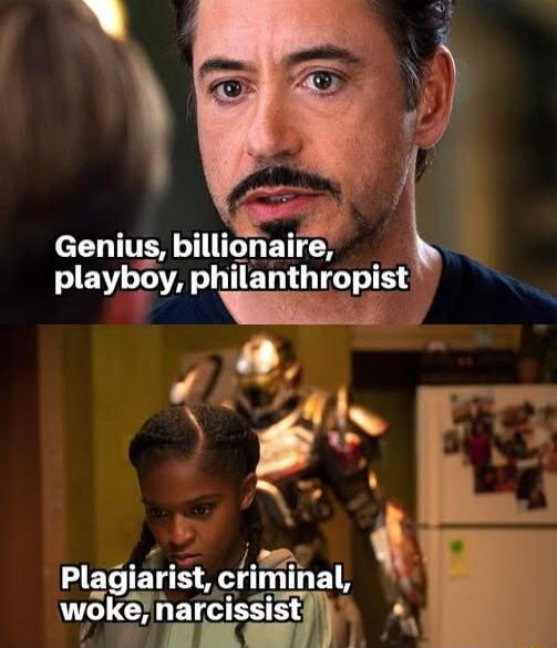 Genius, billionaire, playboy, philanthropist
Plagiarist, criminal, woke, narcissist