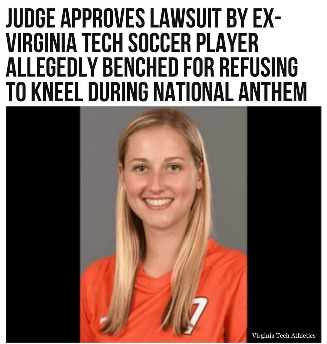 JUDGE APPROVES LAWSUIT BY EX VIRGINIA TECH SOCCER PLAYER ALLEGEDLY BENCHED FOR REFUSING TO KNEEL DURING NATIONAL ANTHEM