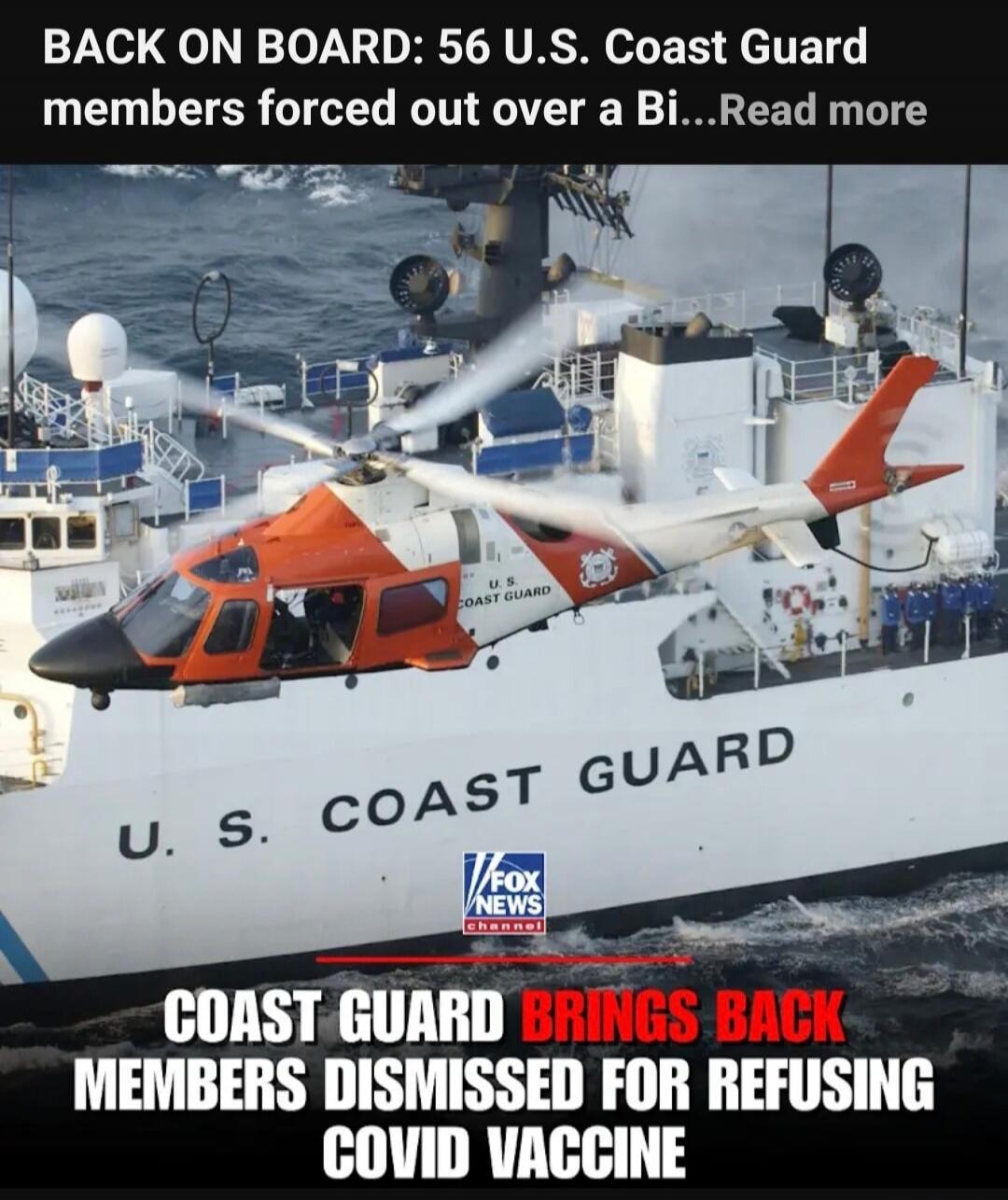 BACK ON BOARD: 56 U.S. Coast Guard members forced out over a Bi... Read more
U. S. COAST GUARD
COAST GUARD BRINGS BACK MEMBERS DISMISSED FOR REFUSING COVID VACCINE
