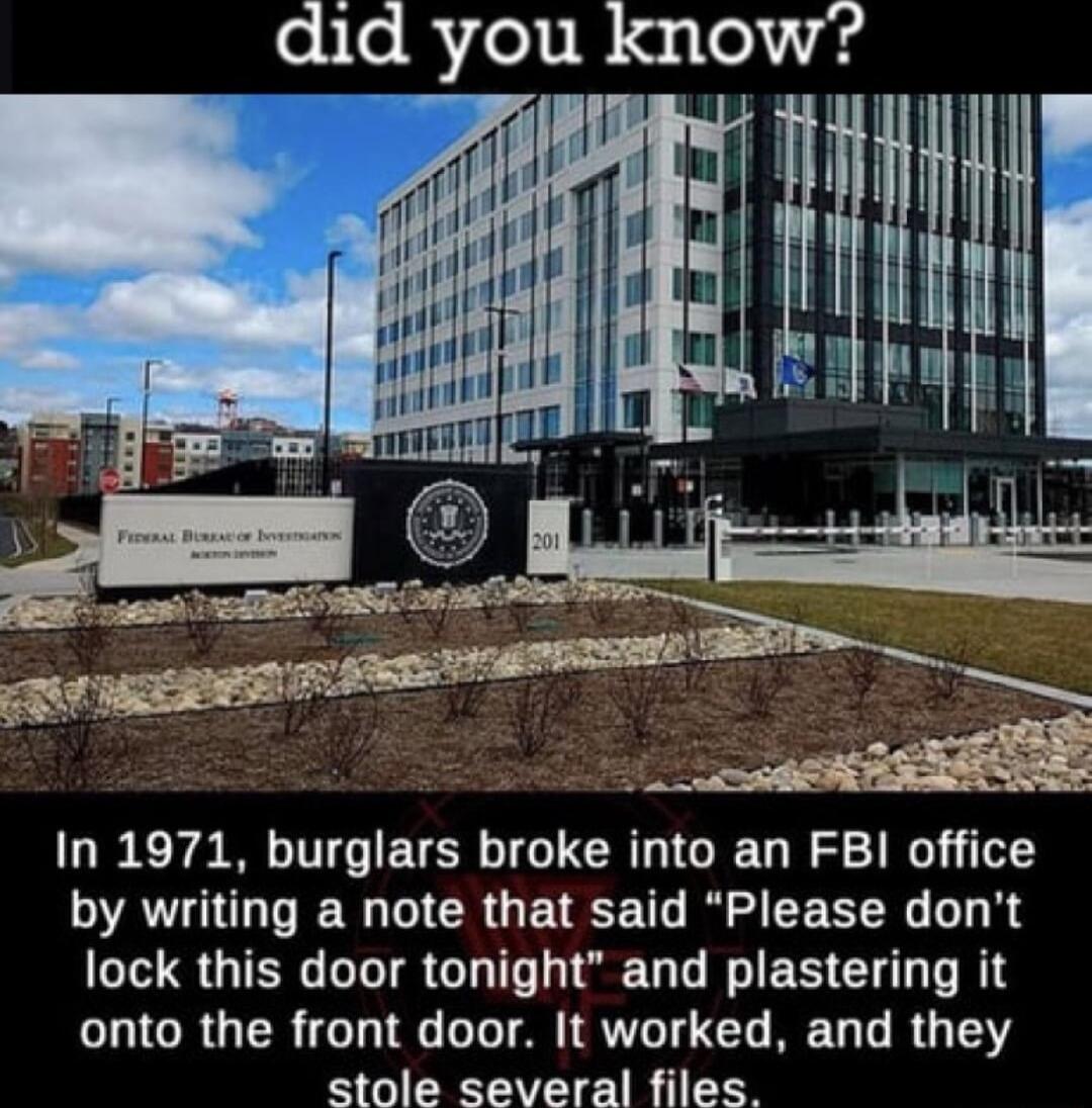 In 1971 burglars broke into an FBI office AT P IE N CRGETEET R EETN LR lock this door tonight and plastering it onto the front door It worked and they stole several files