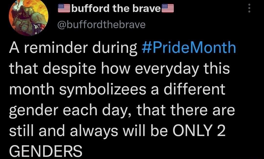 E A e RGNV buffordthebrave A reminder during PrideMonth that despite how everyday this month symbolizees a different o1 ale ST F Tod aWo E VAR g oY R 4 g T S R still and always will be ONLY 2 ST IDISR