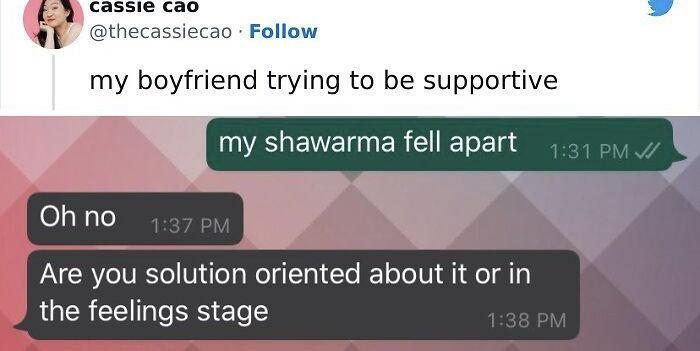 bl thecassiecao Follow my boyfriend trying to be supportive UELENE N ERZIETE I Oh no Are you solution oriented about it or in the feelings stage