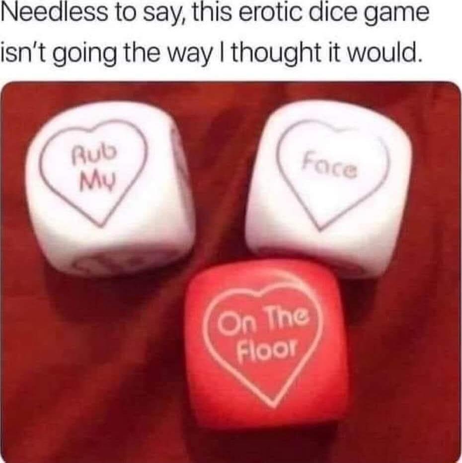 eedless to say this erotic dice game isnt going the way thought it would OnThe Floor