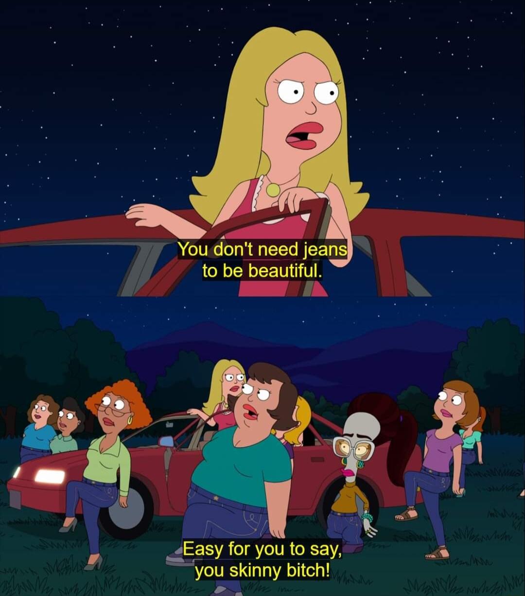 Easy for you to say you skinny bitch Em