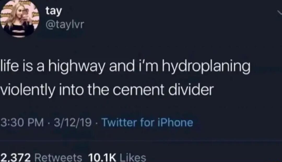 skt Gl EASEN e a 0 VA Tale RN aa Nae o0 ETaTgle violently into the cement divider 330 PM 31219 Twitter for iPhone 2 372 Retweets 101K Likes