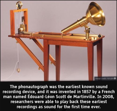 The phonautograph was the earliest known sound recording device and it was invented in 1857 by a French man named Edouard Lon Scott de Martinville In 2008 researchers were able to play back these earliest recordings as sound for the first time ever