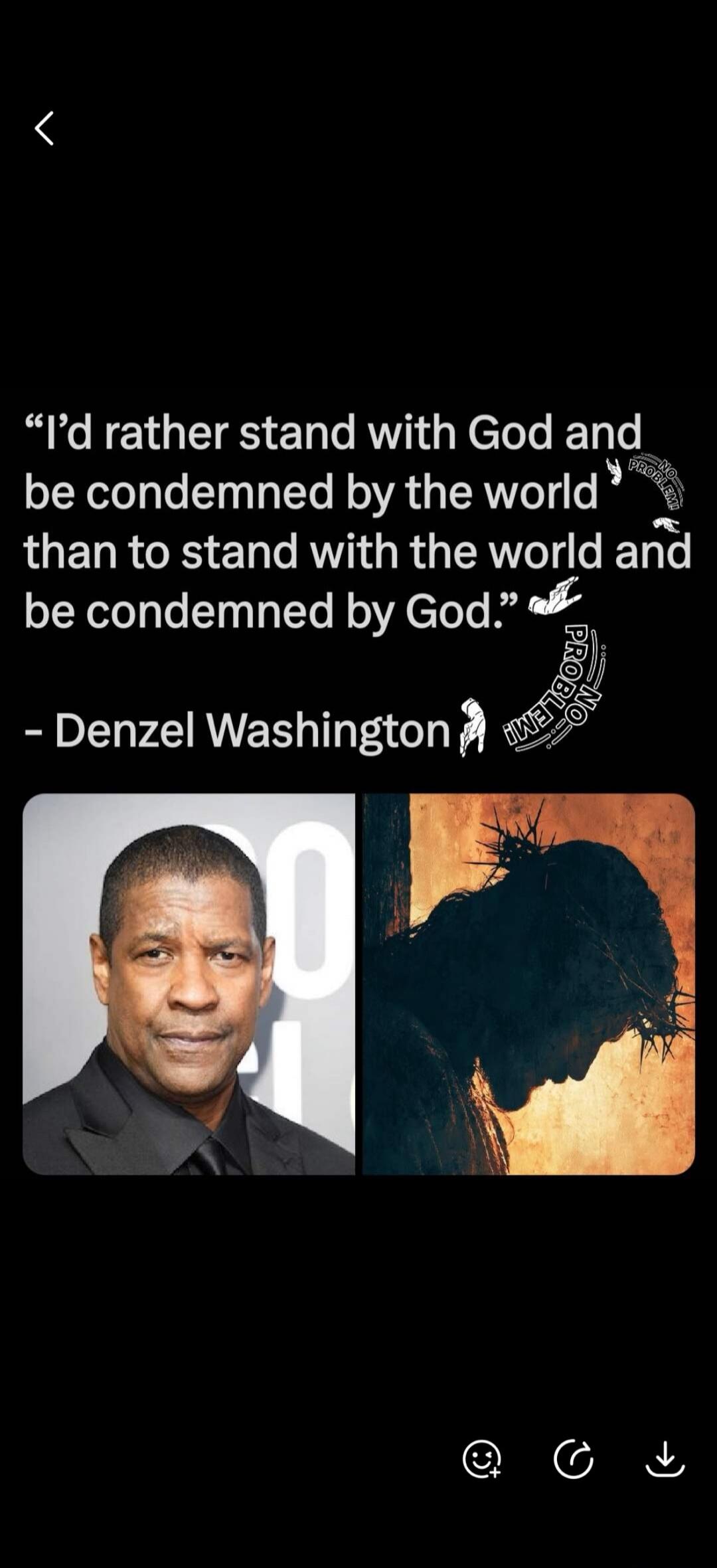 I'd rather stand with God and be condemned by the world than to stand with the world and be condemned by God.