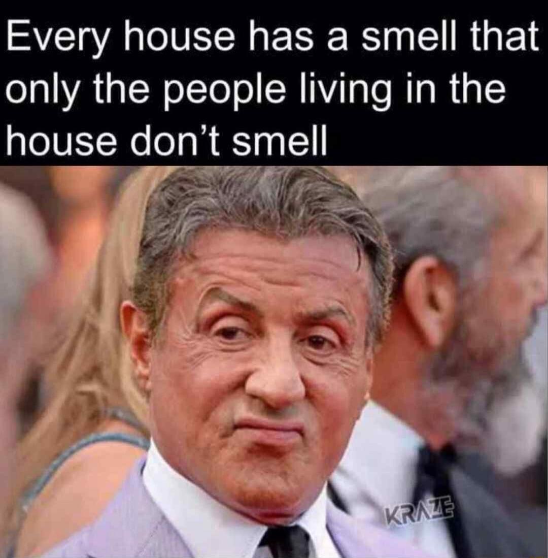 Every house has a smell that o lalA TN olTolo N iTaTe RTa Ria house dont smell