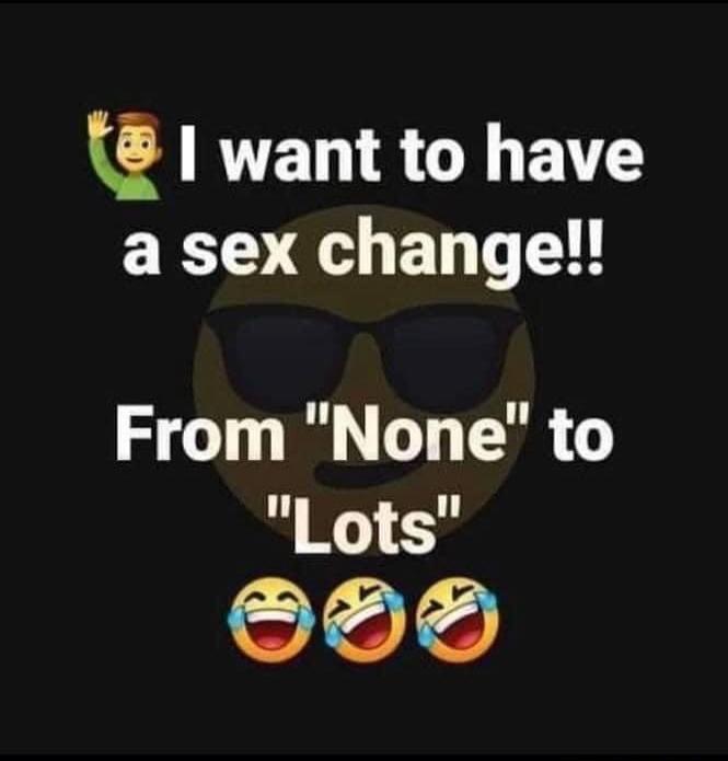 I want to have a sex change!! From 