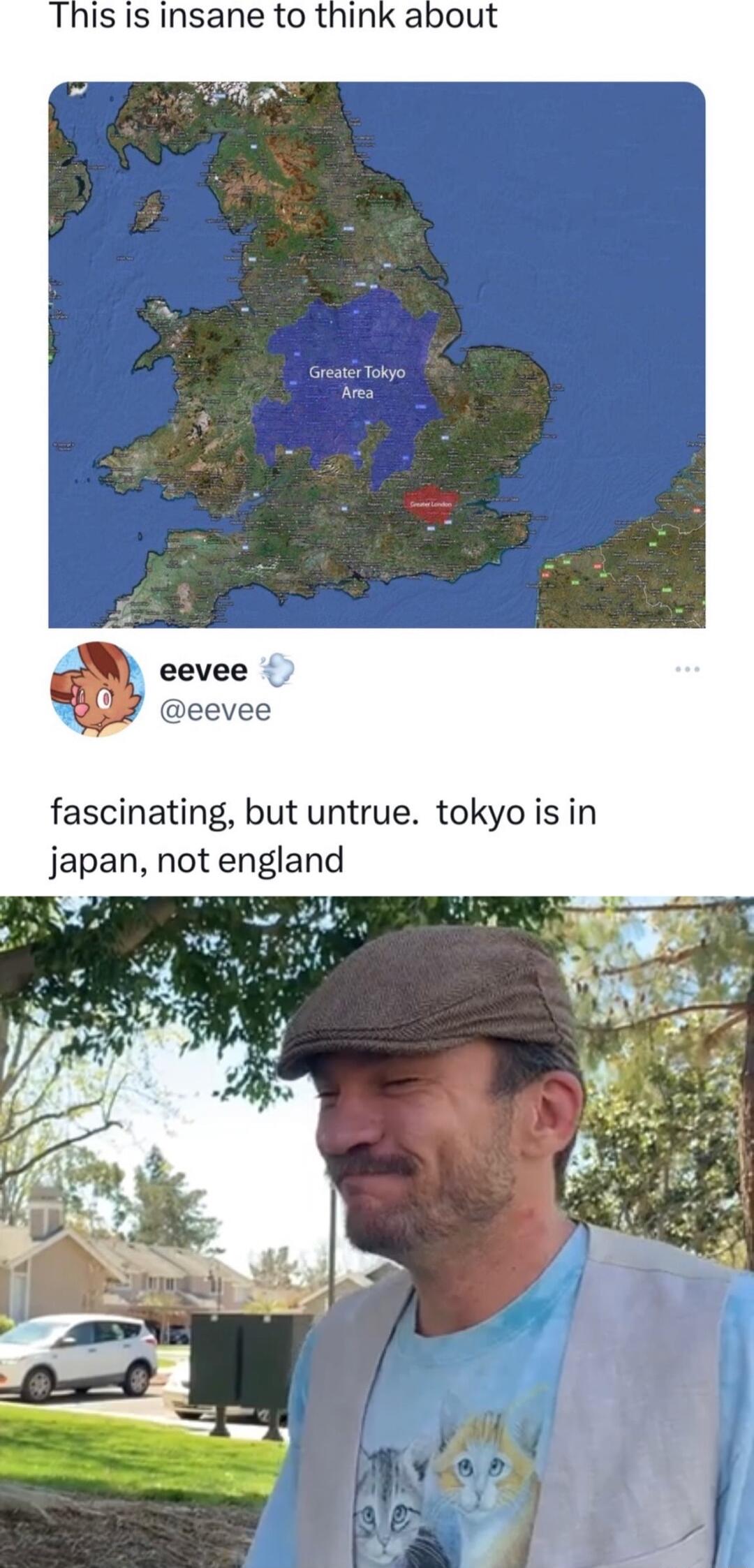 This s insane to think about eevee eevee fascinating but untrue tokyo is in japan not england