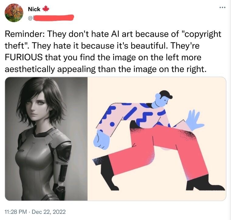 Reminder They dont hate Al art because of copyright theft They hate it because its beautiful Theyre FURIOUS that you find the image on the left more aesthetically appealing than the image on the right 1128 PV Dec 222022 102Retwieets 30 Quote Tweets 34K Likes o el Q fu
