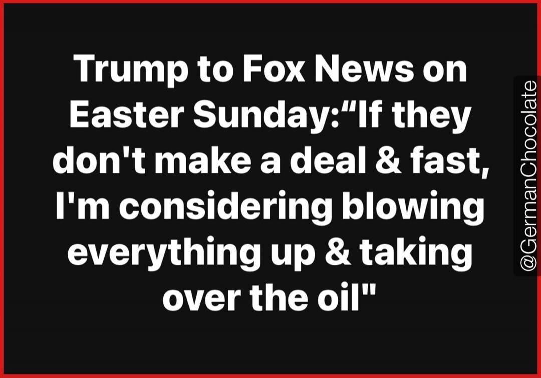 Trump to Fox News on Easter Sunday: 
