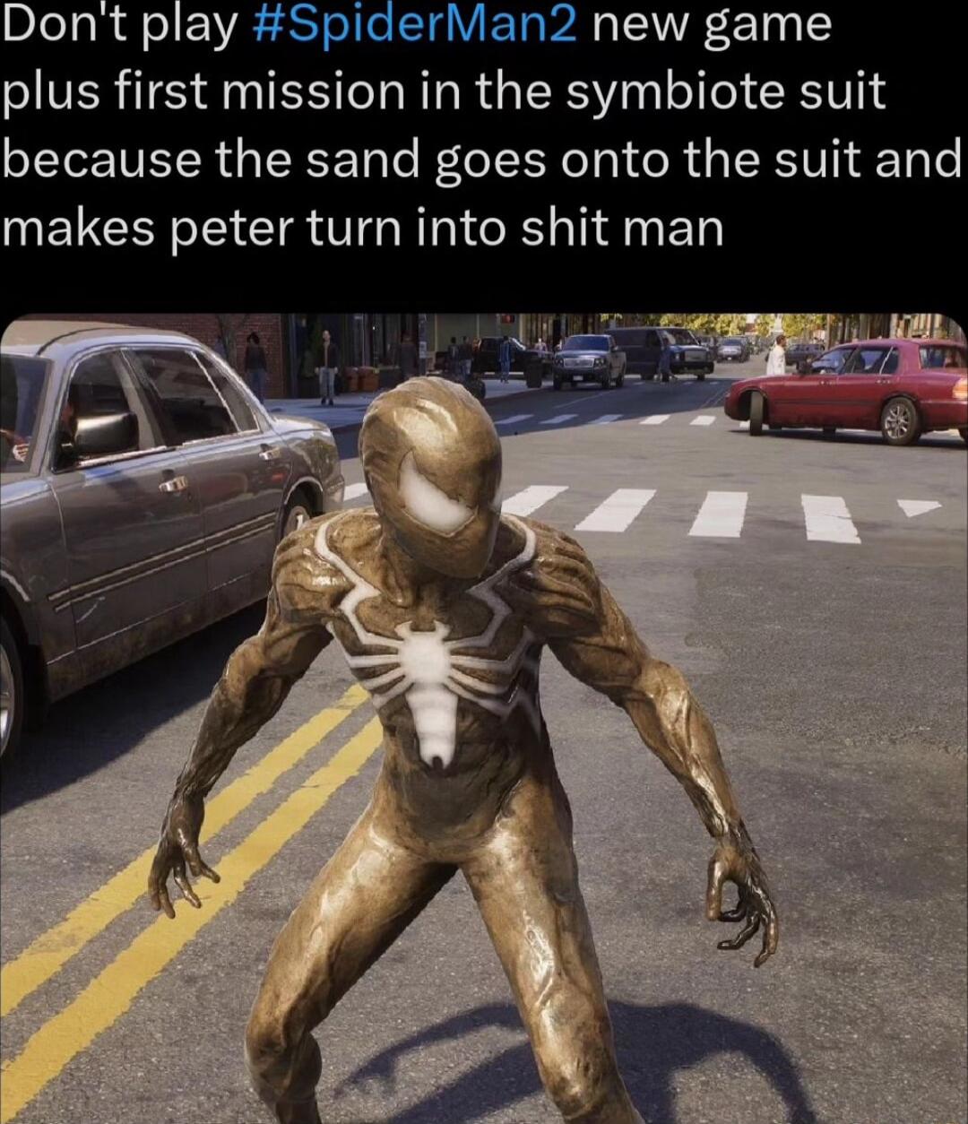 new game plus first mission in the symbiote suit because the sand goes onto the suit and makes peter turn into shit man