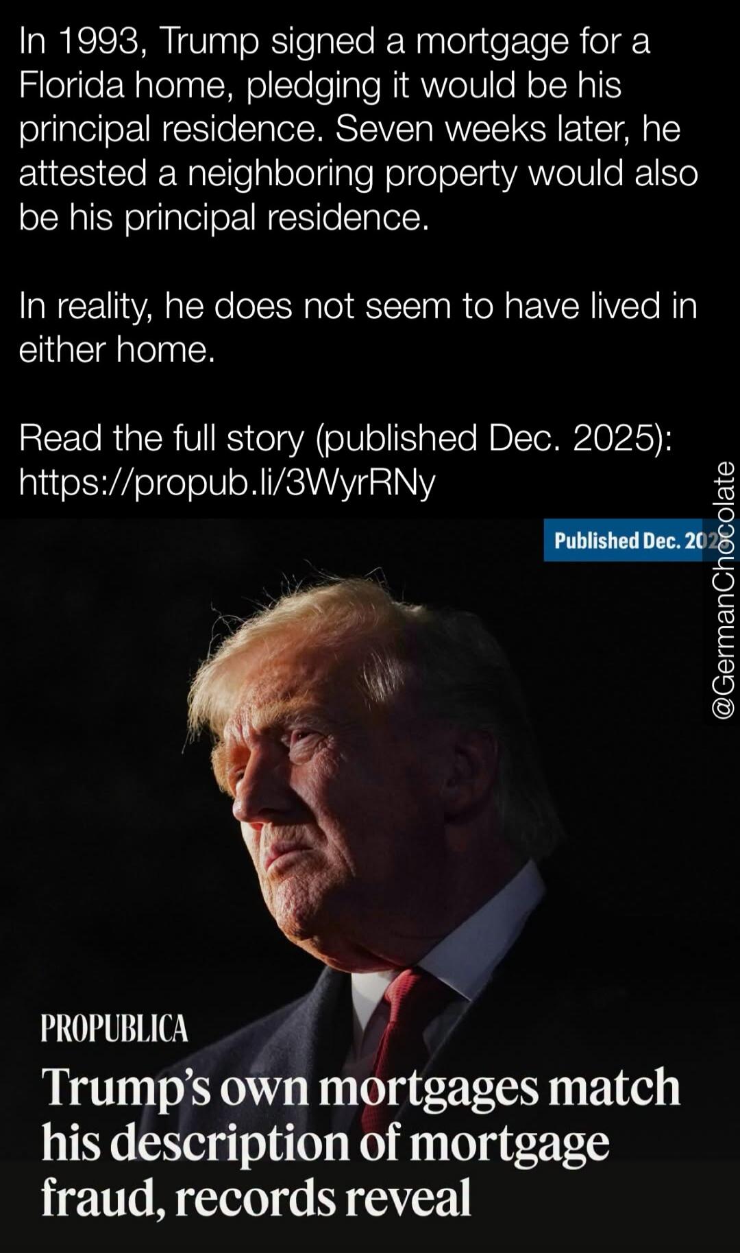 In 1993, Trump signed a mortgage for a Florida home, pledging it would be his principal residence. Seven weeks later, he attested a neighboring property would also be his principal residence. In reality, he does not seem to have lived in either home. Read the full story (published Dec. 2025): https://propup.li/3WyrRNy PROPUBLICA Trump's own mortgag