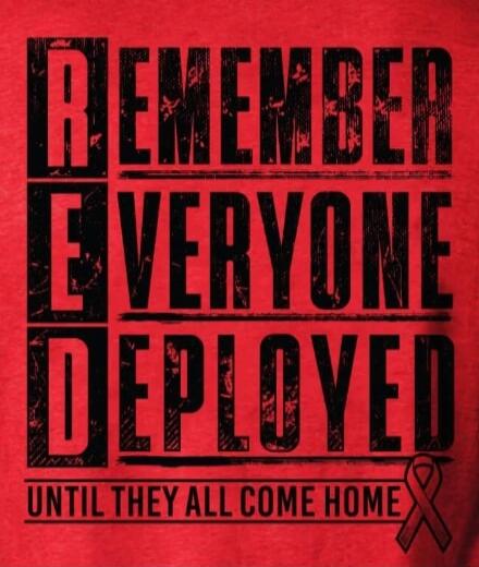 REMEMBER EVERYONE DEPLOYED UNTIL THEY ALL COME HOME