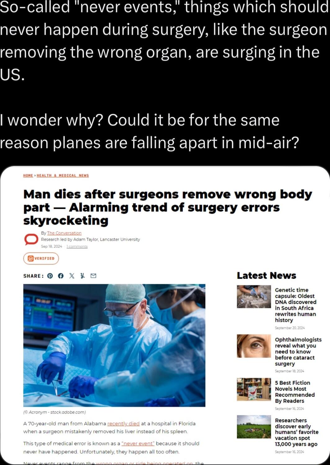 0 called never events things which shou never happen during surgery like the surgeon removing the wrong organ are surging in the US wonder why Could it be for the same reason planes are falling apart in mid air Man dies after surgeons remove wrong body part Alarming trend of surgery errors skyrocketing Latest News L