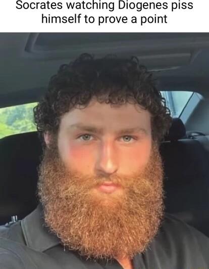 ocrates watching Diogenes piss himself to prove a point g