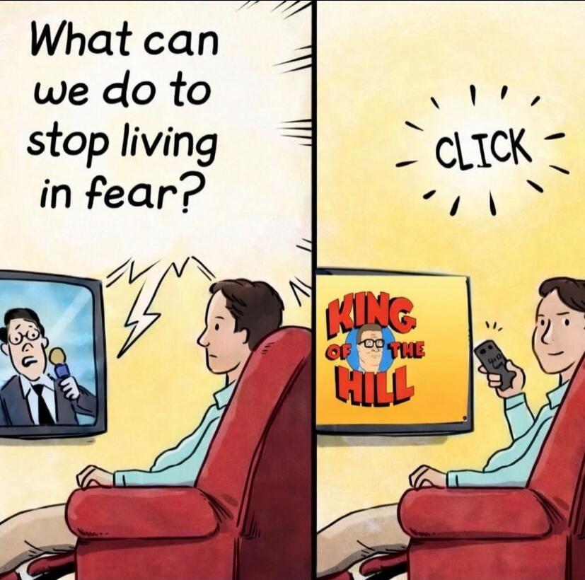 What can we do to stop living in fear? CLICK King of the Hill