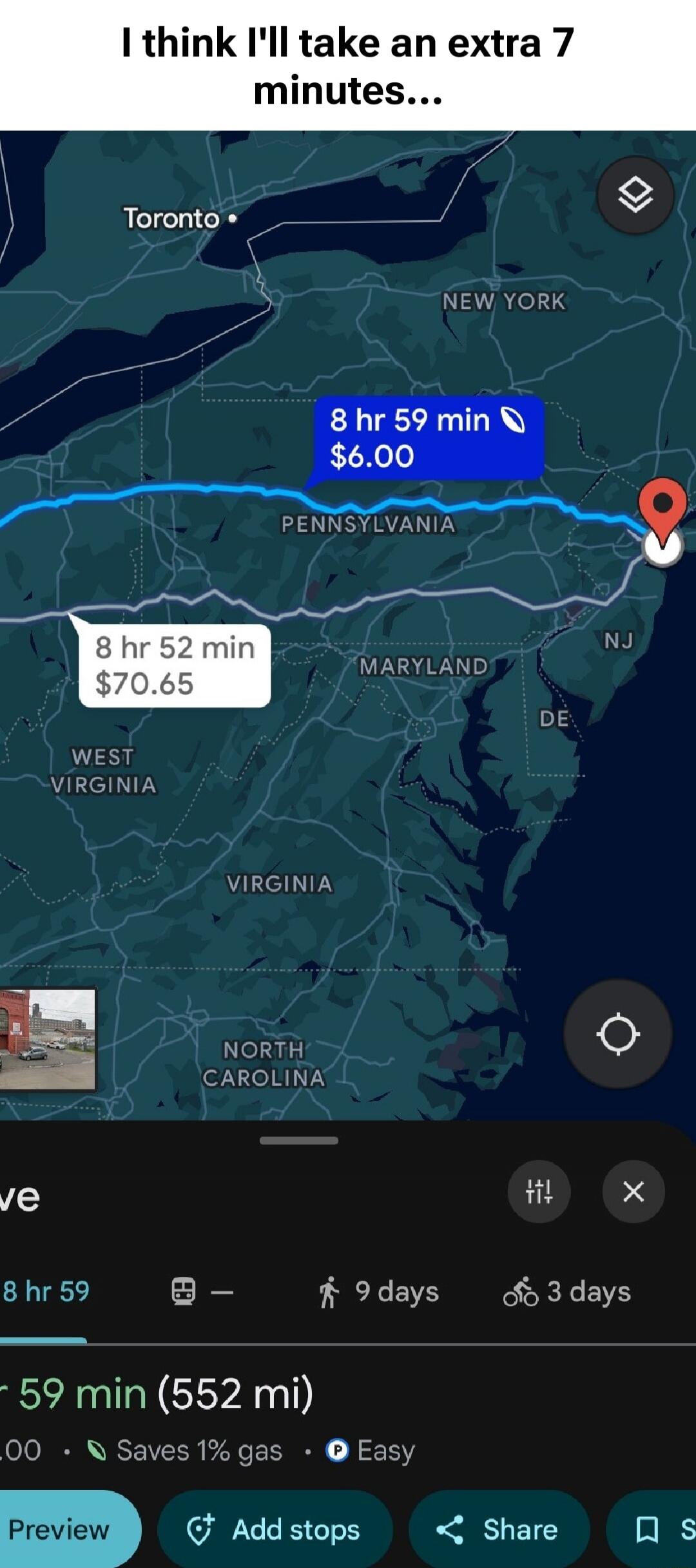 I think I'll take an extra 7 minutes... 8 hr 59 min $6.00 8 hr 52 min $70.65