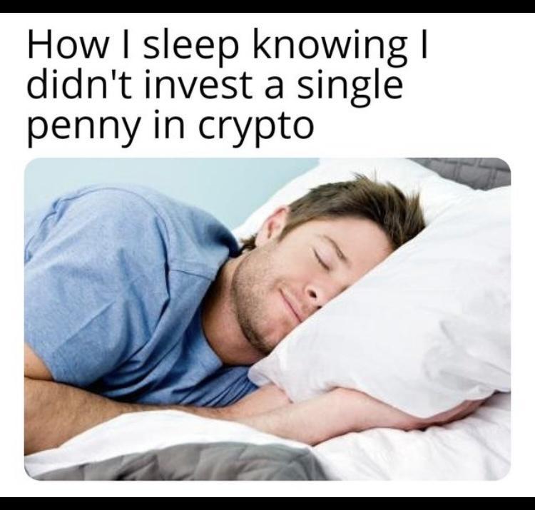 How sleep knowing didnt invest a single penny in crypto