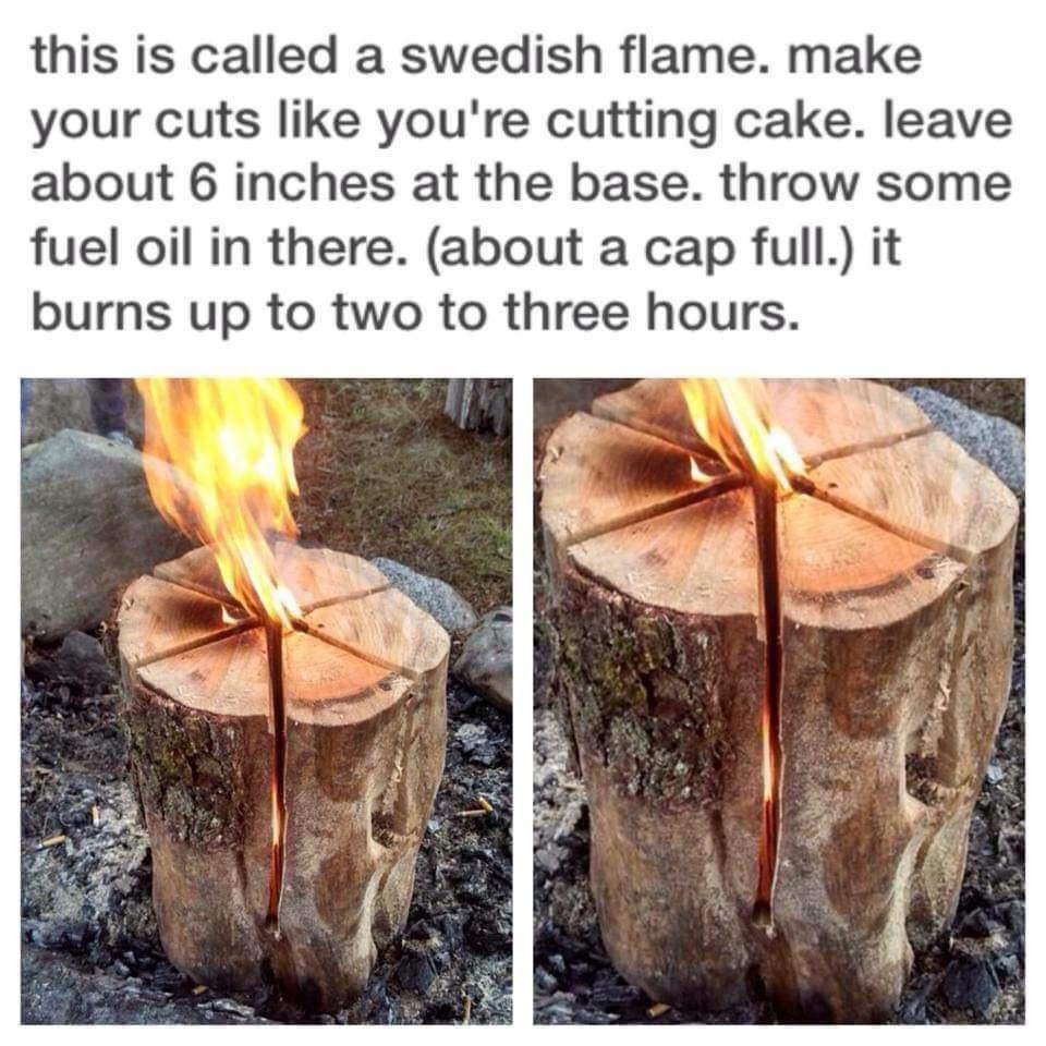 this is called a swedish flame make your cuts like youre cutting cake leave about 6 inches at the base throw some fuel oil in there about a cap full it burns up to two to three hours