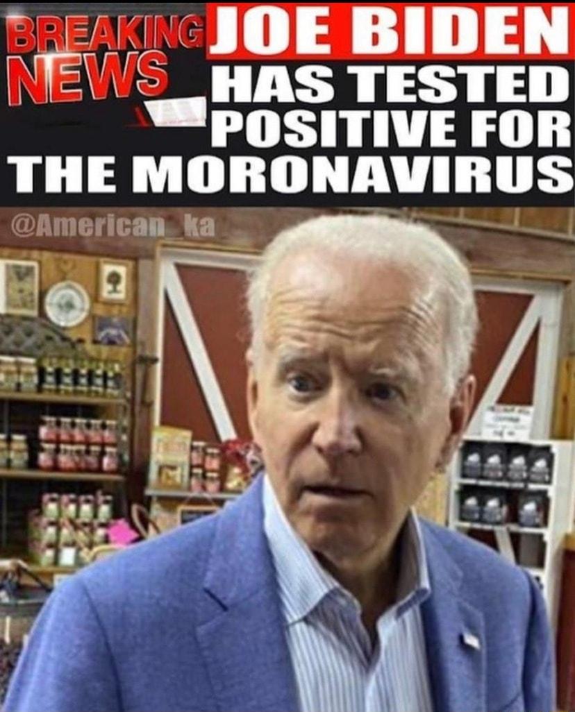 Tg KT JOE BIDEN N Y ci_llns TESTED POSITIVE FOR IHIE Monnumnnus