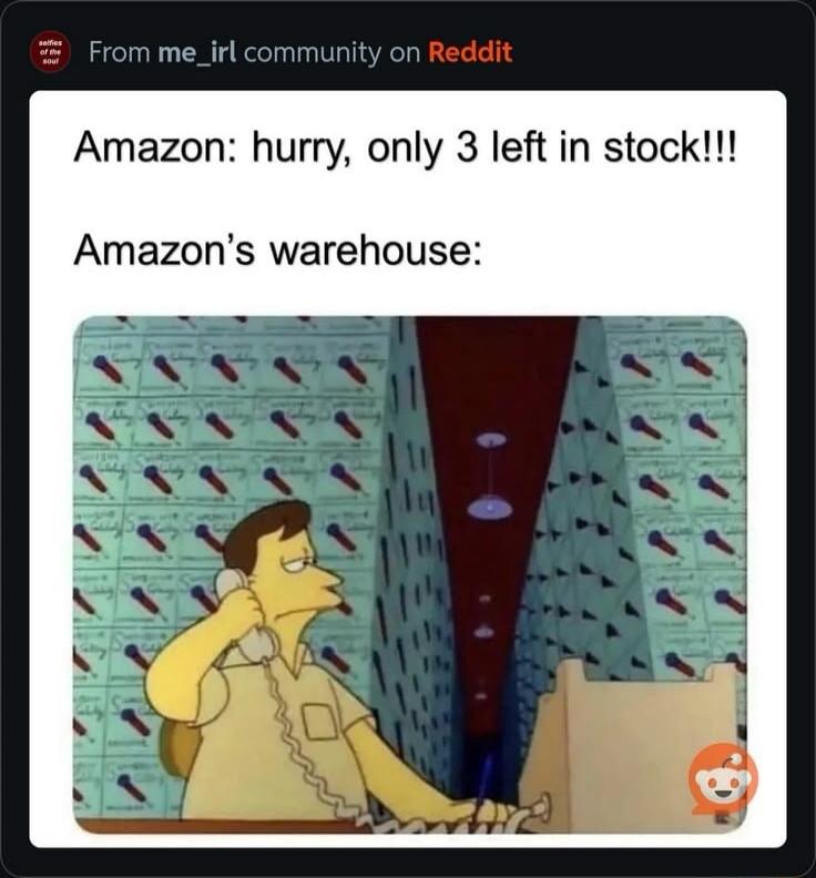 Amazon: hurry, only 3 left in stock!!! Amazon's warehouse: